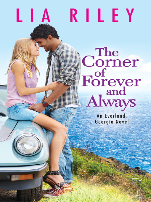 Title details for The Corner of Forever and Always by Lia Riley - Wait list